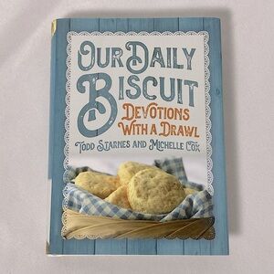 💫 Our Daily Biscuit by Todd Starnes and Michelle Cox Cookbook Devotional